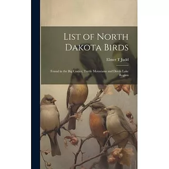 List of North Dakota Birds: Found in the Big Coulee, Turtle Mountains and Devils Lake Region