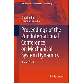 Proceedings of the 2nd International Conference on Mechanical System Dynamics: Icmsd2023