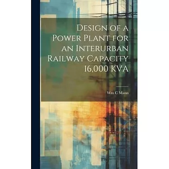 Design of a Power Plant for an Interurban Railway Capacity 16,000 KVA