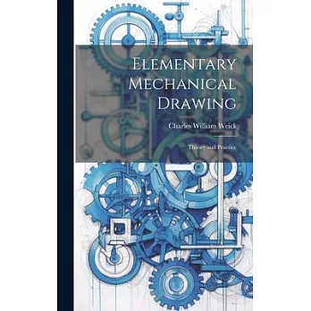 Elementary Mechanical Drawing: Theory and Practice