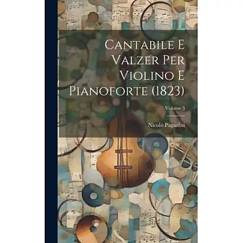 Cantabile E Valzer Per Violino E Pianoforte (1823); Volume 3