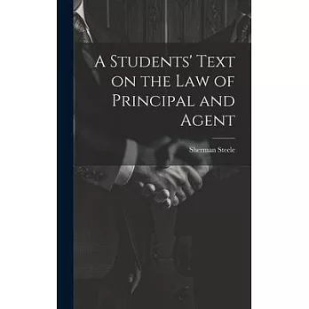 A Students’ Text on the Law of Principal and Agent