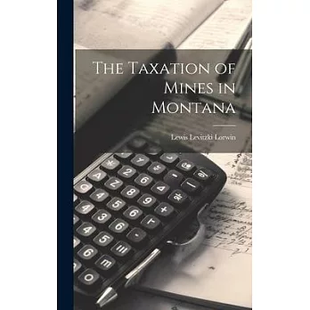 The Taxation of Mines in Montana