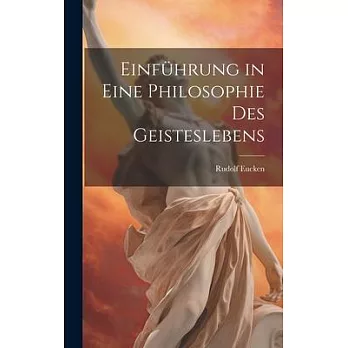 Einführung in Eine Philosophie des Geisteslebens