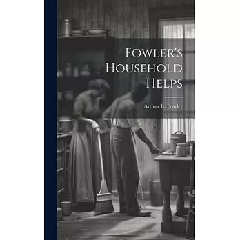 Fowler’s Household Helps