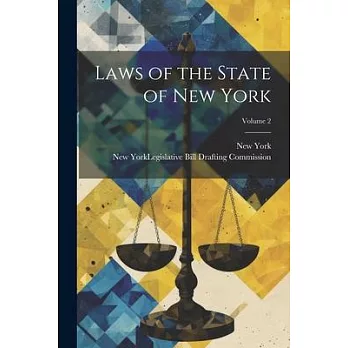 Laws of the State of New York; Volume 2