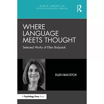 Where Language Meets Thought: Selected Works of Ellen Bialystok