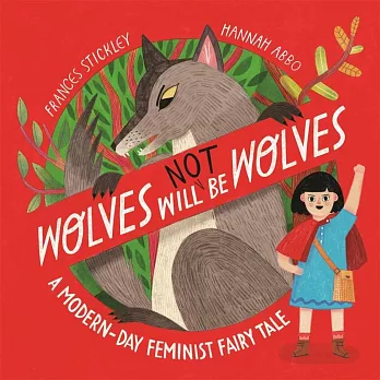 小紅帽挺身而出！翻轉經典童話，學獨立思考 Wolves will (not) be Wolves: A Modern-Day Feminist Fairy Tale