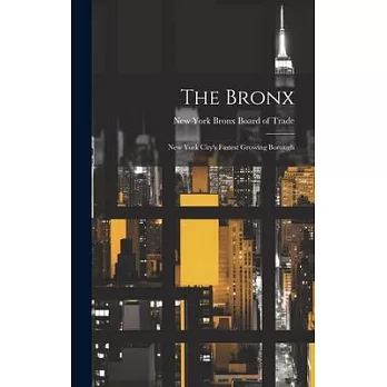 The Bronx: New York City’s Fastest Growing Borough