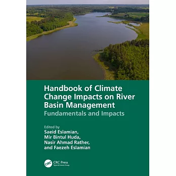 Handbook of Climate Change Impacts on River Basin Management: Fundamentals and Impacts