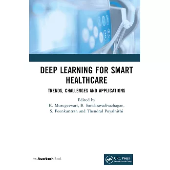 Deep Learning for Smart Healthcare: Trends, Challenges and Applications