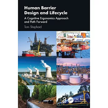 Human Barrier Design and Lifecycle: A Cognitive Ergonomics Approach and Path Forward