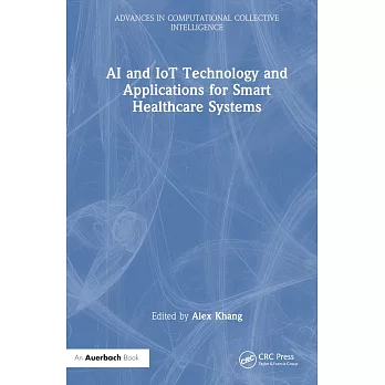 AI and Iot Technology and Applications for Smart Healthcare Systems