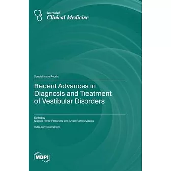 Recent Advances in Diagnosis and Treatment of Vestibular Disorders