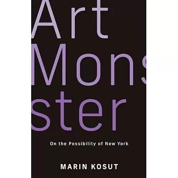 Art Monster: On the Impossibility of New York