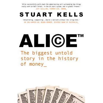 Alice: The Biggest Untold Story in the History of Money