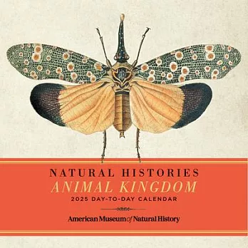 Natural Histories Animal Kingdom 2025 Day-To-Day Calendar