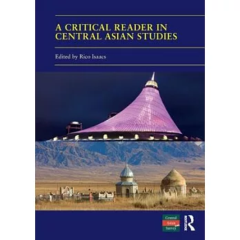 A Critical Reader in Central Asian Studies: 40 Years of Central Asian Survey