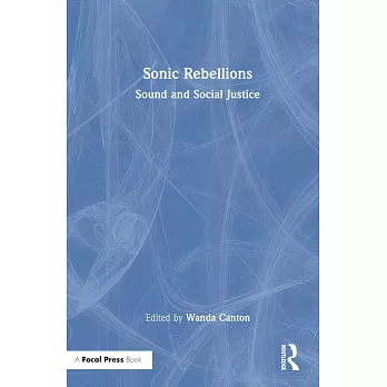 Sonic Rebellions: Sound and Social Justice