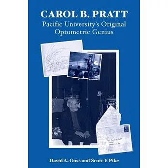 Carol B. Pratt: Pacific University’s Original Optometric Genius