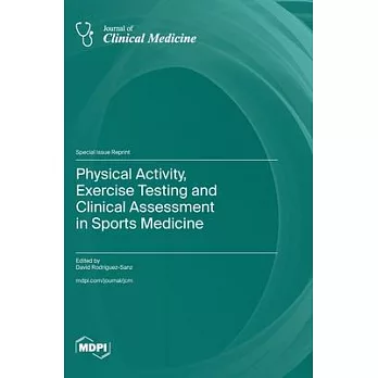 Physical activity, exercise testing and clinical assessment in sports medicine /
