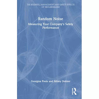 Random Noise: Measuring Your Company’s Safety Performance