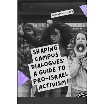 Shaping Campus Dialogues: A Guide to Pro-Israel Activism