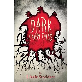 Dark Fairy Tales: A Disturbing Collection of Original Stories