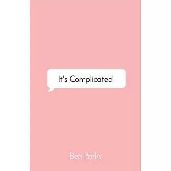 It’s Complicated: a Collection of Words on Love