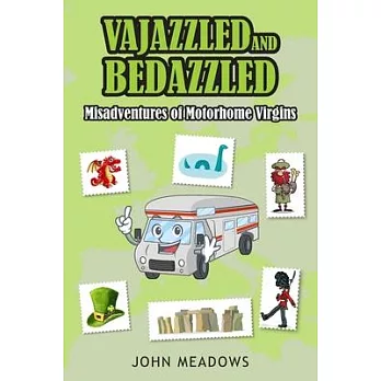 Vajazzled and Bedazzled: Misadventures of Motorhome Virgins