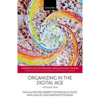 Organizing in the Digital Age: A Process View