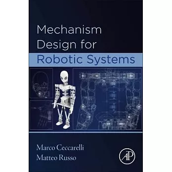 Mechanism Design for Robotic Systems