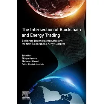 The Intersection of Blockchain and Energy Trading: Exploring Decentralized Solutions for Next-Generation Energy Markets