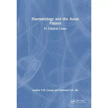 Hematology and the Asian Patient: 51 Clinical Cases