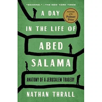 A day in the life of Abed Salama : anatomy of a Jerusalem tragedy /