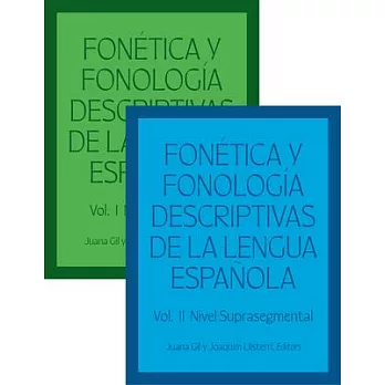 Fonética Y Fonología Descriptivas de la Lengua Española: Volumes 1 and 2