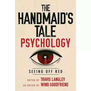 The Handmaid’s Tale Psychology: Seeing Off Red