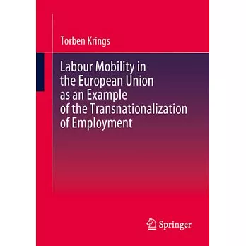 Labour Mobility in the European Union as an Example of the Transnationalization of Employment