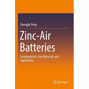 Zinc-Air Batteries: Fundamentals, Key Materials and Application