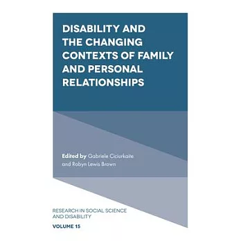 Disability and the Changing Contexts of Family and Personal Relationships