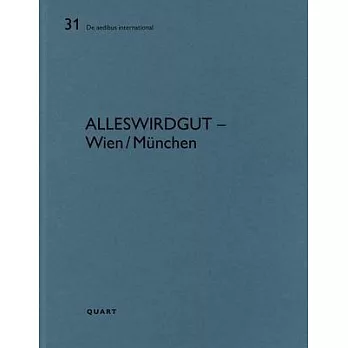 Alleswirdgut - Wien/München: de Aedibus International, Vol. 31