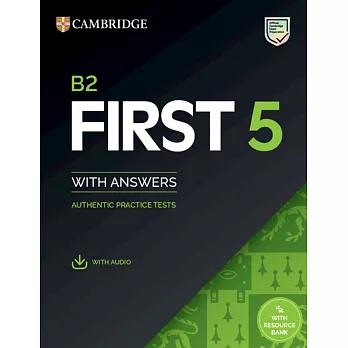 B2 First 5 Student’s Book with Answers with Audio with Resource Bank: Authentic Practice Tests