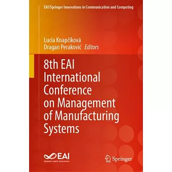 8th Eai International Conference on Management of Manufacturing Systems