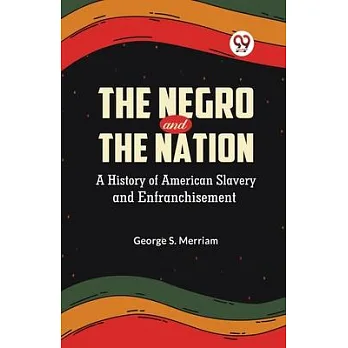 博客來-The Negro and the Nation A History of American Slavery and ...