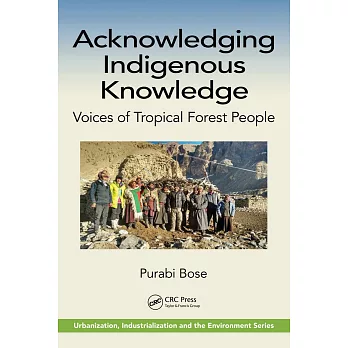 Acknowledging indigenous knowledge : voices of tropical forest people