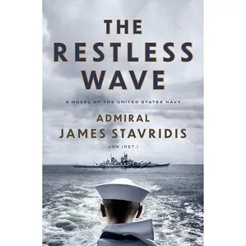 The Restless Wave: A Novel of the United States Navy