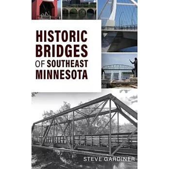 Historic Bridges of Southeast Minnesota