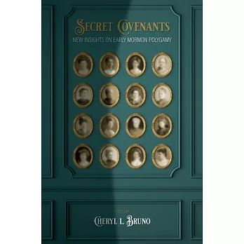 Secret Covenants: New Insights on Early Mormon Polygamy