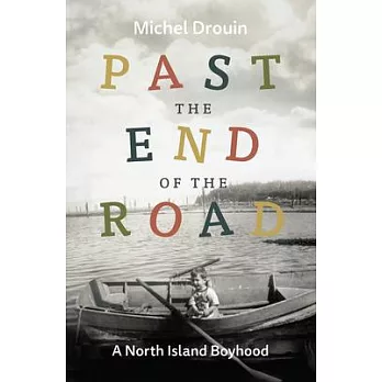 Past the End of the Road: A North Island Boyhood