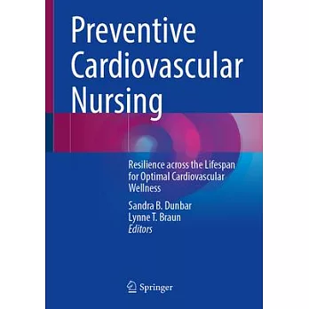 Preventive Cardiovascular Nursing: Resilience Across the Lifespan for Optimal Cardiovascular Wellness